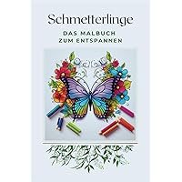 Schmetterlinge: Das Malbuch zum Entspannen (German Edition)