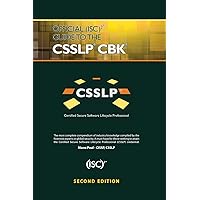Official (ISC)2 Guide to the CSSLP CBK ((ISC)2 Press) Official (ISC)2 Guide to the CSSLP CBK ((ISC)2 Press) Hardcover Kindle