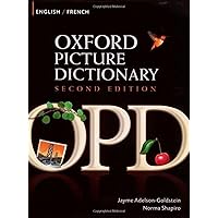Oxford Picture Dictionary English-French: Bilingual Dictionary for French speaking teenage and adult students of English (Oxford Picture Dictionary 2E) Oxford Picture Dictionary English-French: Bilingual Dictionary for French speaking teenage and adult students of English (Oxford Picture Dictionary 2E) Paperback eTextbook