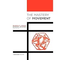 The Mastery of Movement The Mastery of Movement Paperback Hardcover