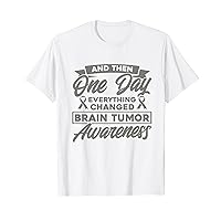 Everything has changed brain tumor awareness T-Shirt