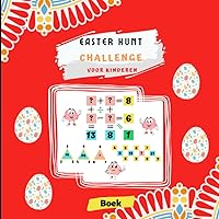 Easter Hunt Challenge voor kinderen: Ontdek de verrassingen en betrek uw kinderen deze Pasen met een 30-raadsel op te vullen boek met wiskundige ... van de juiste getallen (Dutch Edition)