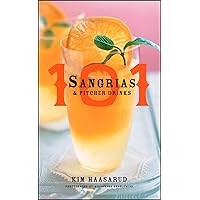 101 Sangrias and Pitcher Drinks 101 Sangrias and Pitcher Drinks Hardcover