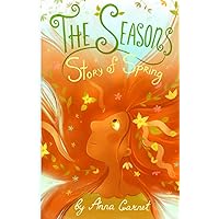 The Seasons: Magic Story of Spring: Fantasy Magic Stories for Children