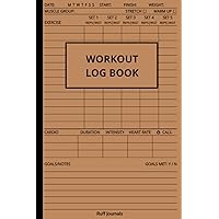 Workout Log Book: Exercise Journal and Fitness Notebook for Weight Lifting, Personal Training, and Cardio, for Use at the Gym or Home. Exercise ... Exercise Logs with One Workout Day per Page.