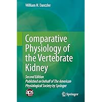 Comparative Physiology of the Vertebrate Kidney Comparative Physiology of the Vertebrate Kidney eTextbook Hardcover Paperback