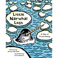 Little Narwhal Lost: A Tale of Found Family