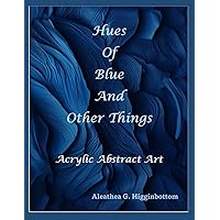 Hues of Blue and Other Things Hues of Blue and Other Things Paperback
