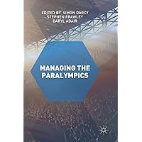 Managing the Paralympics Managing the Paralympics Hardcover Kindle Paperback