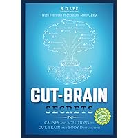 Gut-Brain Secrets: Causes and Solutions to Gut, Brain and Body Dysfunction Gut-Brain Secrets: Causes and Solutions to Gut, Brain and Body Dysfunction Paperback Hardcover