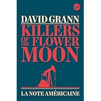 Killers of the Flower Moon: La Note américaine (French Edition) Killers of the Flower Moon: La Note américaine (French Edition) Kindle Audible Audiobook Pocket Book Paperback