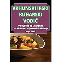 Vrhunski Irski Kuharski VodiČ (Croatian Edition)