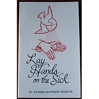 Lay Hands on the Sick Lay Hands on the Sick Paperback