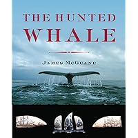 The Hunted Whale The Hunted Whale Hardcover