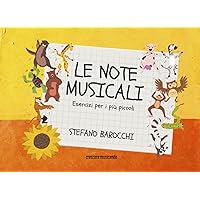 Le note musicali: Esercizi per i più piccoli (Crescere Musicando) (Italian Edition)