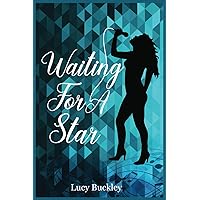 Waiting for a Star: A Scandalous Love Triangle (Celebrity Series)
