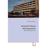 Hospital Waste Management: Waste Management Hospital Waste Management: Waste Management Paperback