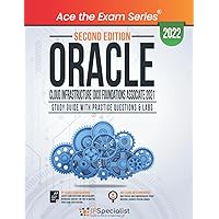 Oracle Cloud Infrastructure (OCI) Foundations Associate : Study Guide With Practice Questions & Labs: Second Edition - 2022 Oracle Cloud Infrastructure (OCI) Foundations Associate : Study Guide With Practice Questions & Labs: Second Edition - 2022 Paperback Kindle