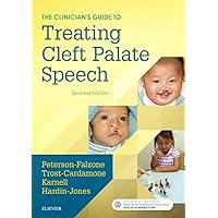 The Clinician's Guide to Treating Cleft Palate Speech The Clinician's Guide to Treating Cleft Palate Speech Paperback Kindle