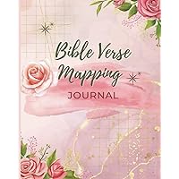 A Bible Verse Mapping Journal for Personal Discovery and Spiritual Growth: Discover, Reflect, and Apply the Living Word for Deeper Understanding and Spiritual Transformation