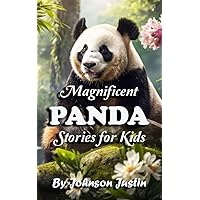 Magnificent Panda Stories for kids Magnificent Panda Stories for kids Kindle Paperback