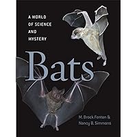 Bats: A World of Science and Mystery Bats: A World of Science and Mystery Hardcover Kindle