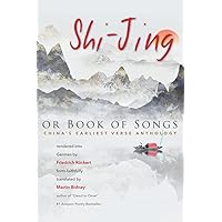 Shi-Jing, or Book of Songs: China’s Earliest Verse Anthology