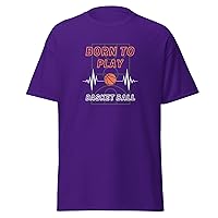 Born to Play Basket Ball Sporty Game T-Shirt