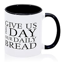 Give Us This Day Our Daily Bread Coffee Tea Cups White Positive Quotes White 11OZ Strong for Hot Drinks Chocolate Milk Tea Mama Bear Birthday Gifts for Mom