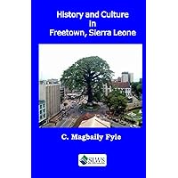 History and Culture in Freetown, Sierra Leone