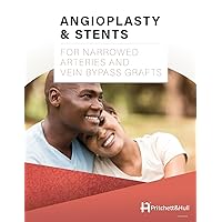 Angioplasty & Stents: For Narrowed Arteries and Vein Bypass Grafts