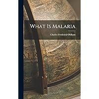 What is Malaria What is Malaria Hardcover Kindle Paperback