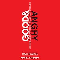 Good and Angry: Redeeming Anger, Irritation, Complaining, and Bitterness Good and Angry: Redeeming Anger, Irritation, Complaining, and Bitterness Paperback Audible Audiobook Kindle Audio CD