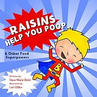 Raisins Help You Poop & Other Food Superpowers Raisins Help You Poop & Other Food Superpowers Paperback