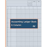 Accounting Ledger Book for Bookkeeping: A Simple 6 Column Ledger for all your Finance Needs! 8.5
