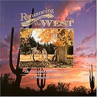 Romancing the West/The Life of the American Cowboy in Photographs and Verse Romancing the West/The Life of the American Cowboy in Photographs and Verse Hardcover