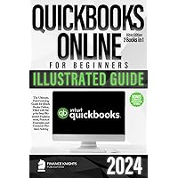 QuickBooks Online for Beginners Bible Edition [2 Books in 1]: The Ultimate Fast Learning Guide for QBO, filled with Step-by-Step Illustrated Explanations, Practical Examples and Common Problem Solving QuickBooks Online for Beginners Bible Edition [2 Books in 1]: The Ultimate Fast Learning Guide for QBO, filled with Step-by-Step Illustrated Explanations, Practical Examples and Common Problem Solving Paperback Kindle