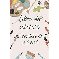 LIBRO DA COLORARE PER BAMBINI (Italian Edition)