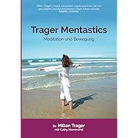 Trager Mentastics: Meditation und Bewegung (German Edition)