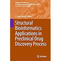 Structural Bioinformatics: Applications in Preclinical Drug Discovery Process (Challenges and Advances in Computational Chemistry and Physics Book 27) Structural Bioinformatics: Applications in Preclinical Drug Discovery Process (Challenges and Advances in Computational Chemistry and Physics Book 27) Kindle Hardcover