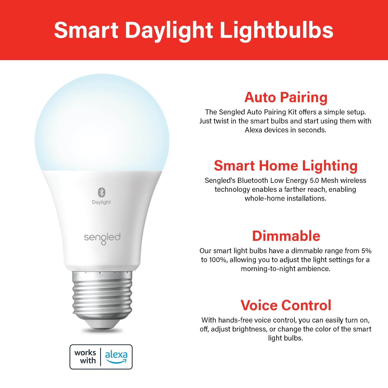 Sengled Alexa Light Bulb, S1 Auto Pairing with Alexa Devices, Smart Light Bulbs that Work with Alexa, Bluetooth Mesh Smart Home Lighting, Daylight 5000K, E26 60W Equivalent, 800LM, 4-Pack