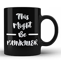 Funny Sarcastic Mug For Painkiller Lover Gift for Painkiller Drinker Cocktail Alcohol Humour Black Coffee Mug By HOM For Friends Family Neighbours Fellas Unique Gifting Idea