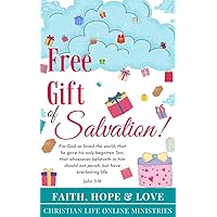 Free Gift of Salvation! (Christian Life Book 1)