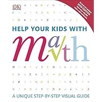 Help Your Kids with Math, New Edition (DK Help Your Kids) Help Your Kids with Math, New Edition (DK Help Your Kids) Paperback Kindle