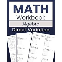 Math Workbook Algebra Direct Variation: Mastering Direct Variation in Algebra