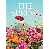 THE SPRING: A visual journey into this season (THE COFFEE TABLE BOOKS)