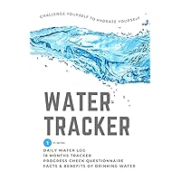 Water Tracker: Hydration logbook, 18 months planner for men, women, children, sports person, elderly, health and fitness, weight loss Water Tracker: Hydration logbook, 18 months planner for men, women, children, sports person, elderly, health and fitness, weight loss Paperback