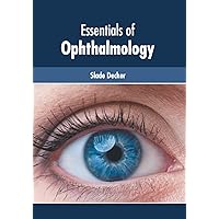 Essentials of Ophthalmology Essentials of Ophthalmology Hardcover Kindle Paperback