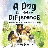 A Dog Can Make A Difference A Dog Can Make A Difference Paperback Kindle