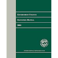 Government Finance Statistics Manual 2001 Government Finance Statistics Manual 2001 Kindle Paperback